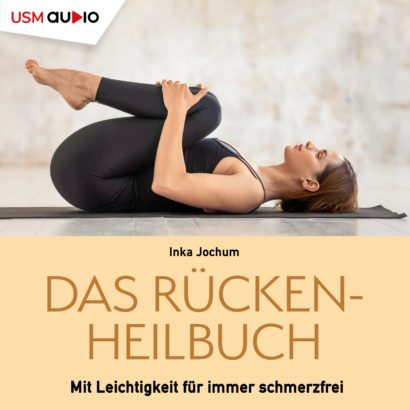 Cover Das Rückenheilbuch Hörbuch Sachbuch Ratgeber Gesundheit Rücken Inka Jochum